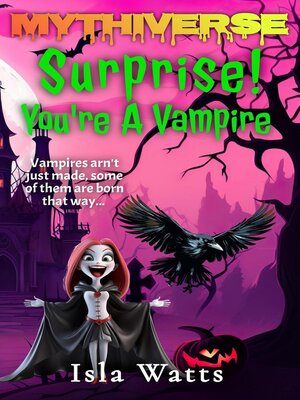 cover image of Surprise! You're a Vampire